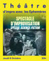 Spectacle théâtre d'impro - Les Éphémères